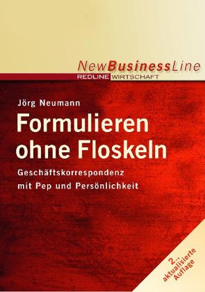 Formulieren ohne Floskeln. Geschäftskorrespondenz mit Pep und Persönlichkeit Books