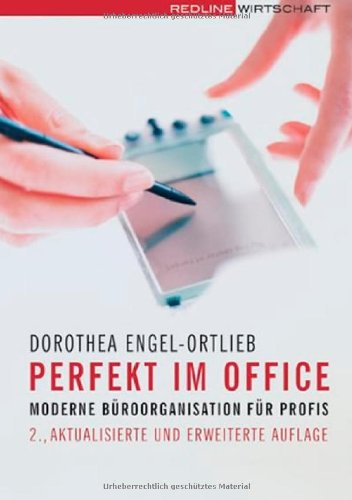 Perfekt im Office: Moderne Büroorganisation für Profis /Aufgaben bündeln /Abläufe optimieren /Ablage strukturieren Books