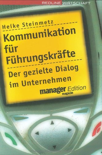 Kommunikation für Führungskräfte: Der gezielte Dialog im Unternehmen Law