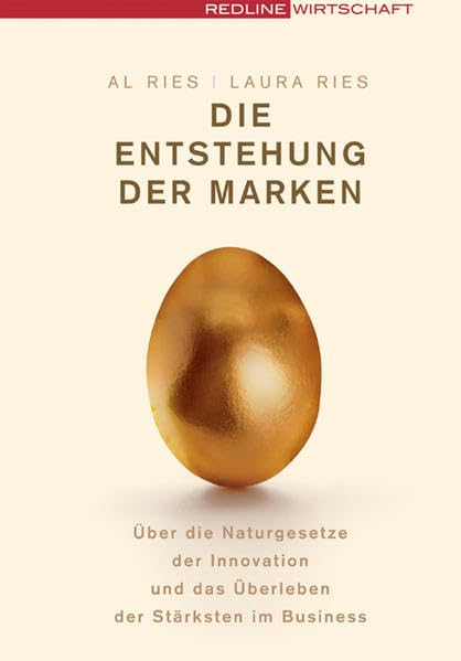 Die Entstehung der Marken: Über die Naturgesetze der Innovation und das Überleben der Stärksten im Business Business, Finance & Career