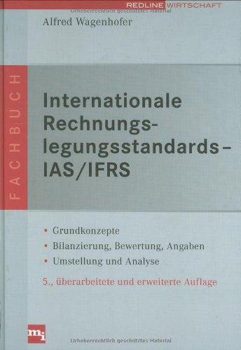 Internationale Rechnungslegungsstandards - IAS /IFRS: Grundkonzepte /Bilanzierung, Bewertung, Angaben /Umstellung und Analyse: Grundkonzepte, Bilanzierung, Bewertung, Aufgaben, Umstellung und Analyse Law