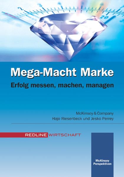 Megamacht Marke: Erfolg messen, machen, managen Books