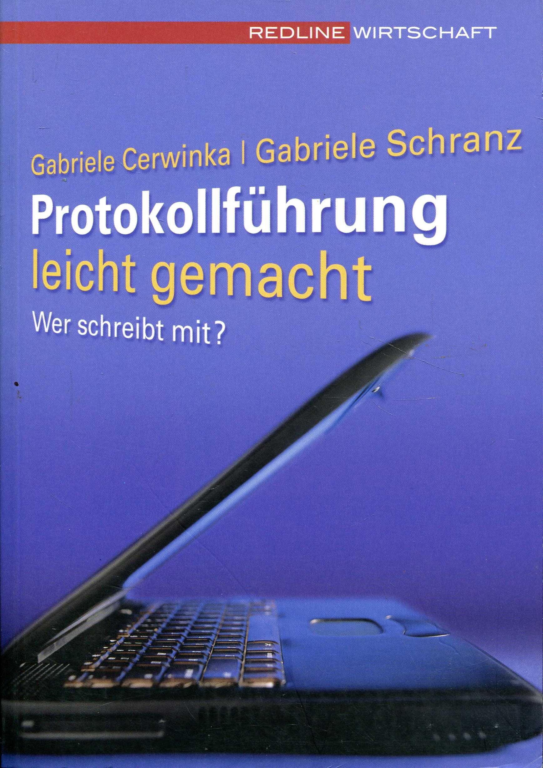 Protokollführung leicht gemacht: Wer schreibt mit? Business, Finance & Career
