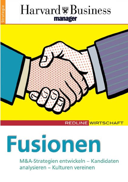 Fusionen: M&A-Strategien entwickeln - Kandidaten analysieren - Kulturen vereinen (Harvard Businessmanager) Law