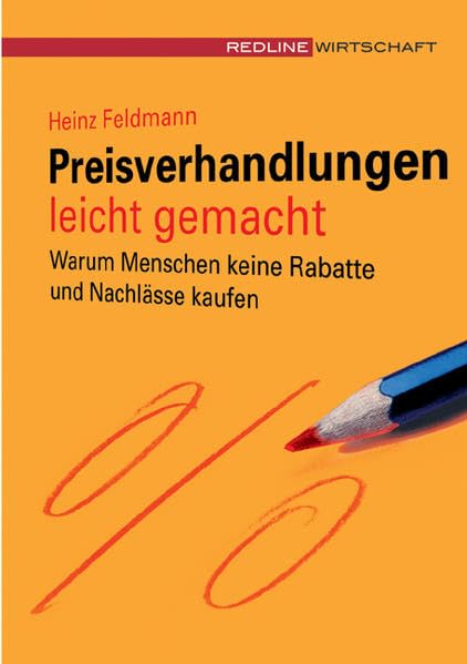 Preisverhandlungen leicht gemacht: Warum Menschen keine Rabatte und Nachlässe kaufen Business, Finance & Career