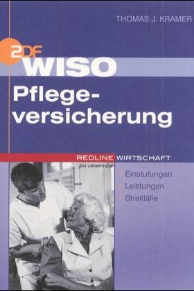 WISO Pflegeversicherung. Einstufungen - Leistungen - Streifälle Politics & Society