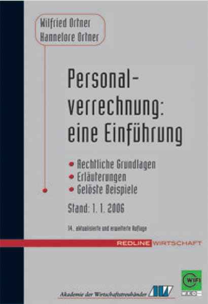 Personalverrechnung - eine Einführung: Rechtliche Grundlagen /Erläuterungen /Gelöste Beispiele Law
