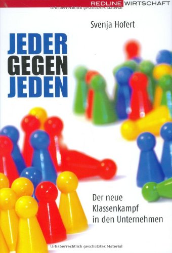 Jeder gegen jeden: Der neue Klassenkampf in den Unternehmen Law