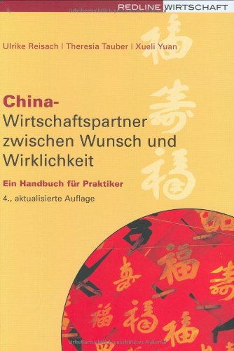 China, Wirtschaftspartner zwischen Wunsch und Wirklichkeit.Ein Handbuch für Praktiker Law