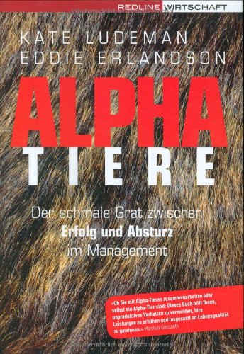 Alpha-Tiere: Der schmale Grat zwischen Erfolg und Absturz im Management Law
