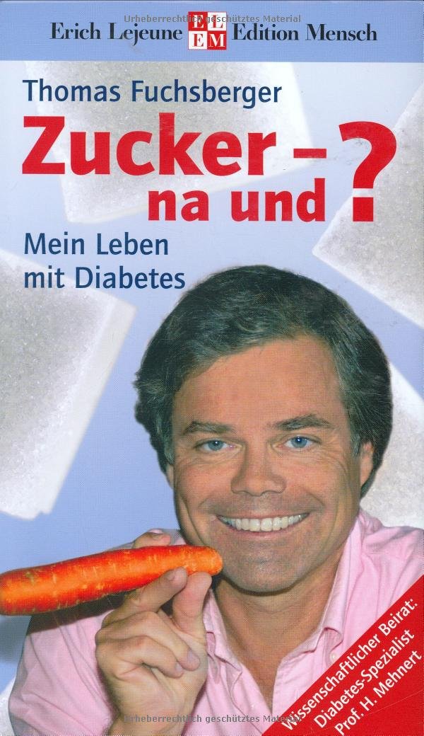 Zucker - na und?: Mein Leben mit Diabetes Medicine