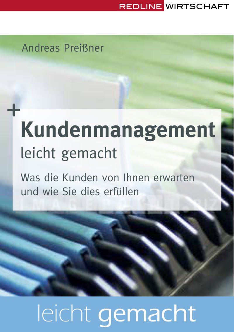 Kundenmanagement leicht gemacht: Was die Kunden von Ihnen erwarten und wie Sie dies erfüllen Law
