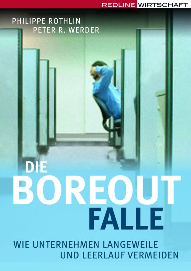 Die Boreout-Falle: Wie Unternehmen Langeweile und Leerlauf vermeiden Business, Finance & Career