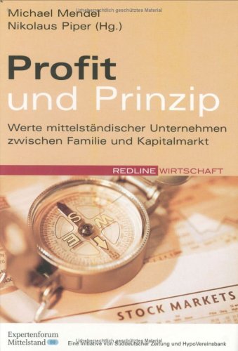 Profit und Prinzip: Werte mittelständischer Unternehmen zwischen Familie und Kapitalmarkt Law