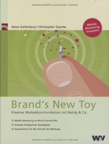Brand's New Toy . Kreative Markenkommunikation mit Handy & Co. Law