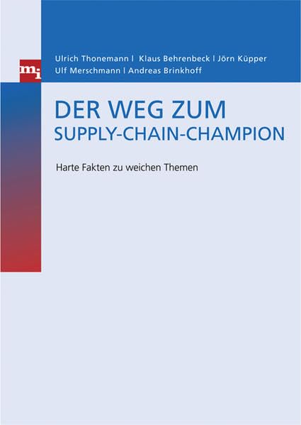 Der Weg zum Supply-Chain-Champion. Harte Fakten zu weichen Themen Law