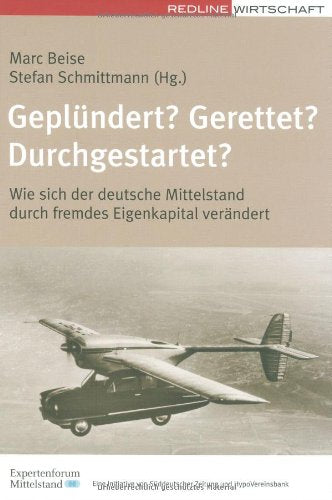 Geplündert? Gerettet? Durchgestartet?: Wie sich der deutsche Mittelstand durch fremdes Eigenkapital verändert Law