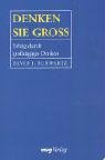 Denken Sie groß. Erfolg durch großzügiges Denken Politics & Society