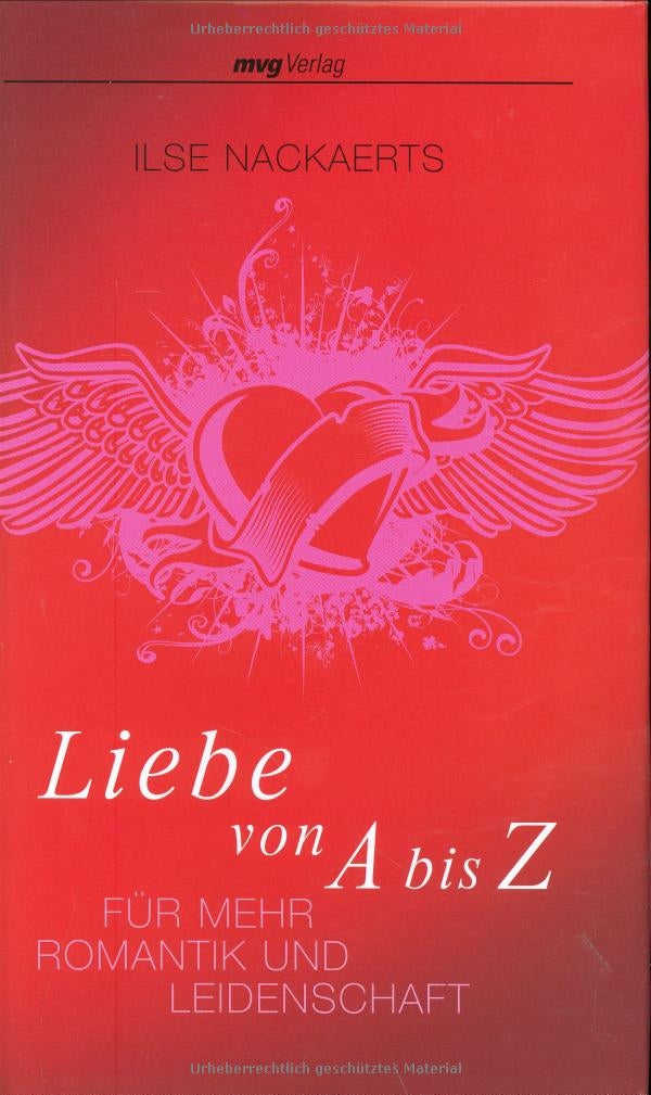Liebe von A bis Z: Für mehr Romantik und Leidenschaft Eroticism