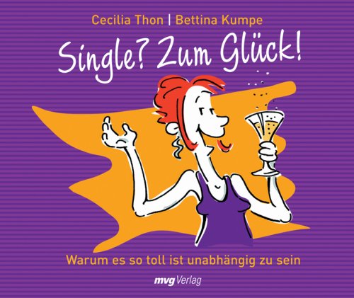Single? Zum Glück!: Warum es so toll ist unabhängig zu sein Living & Furnishing