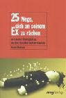 25 Wege, sich an seinem Ex zu rächen - und andere Kleinigkeiten, die den Abschied leichter machen Partnership & Love