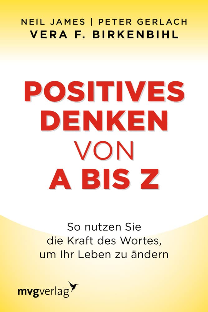 Positives Denken von A bis Z Lifestyle