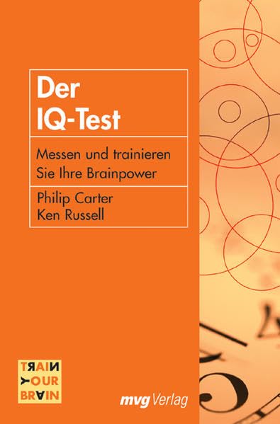 Der IQ-Test: Messen und trainieren Sie Ihre Brainpower (Train your brain) Business, Finance & Career