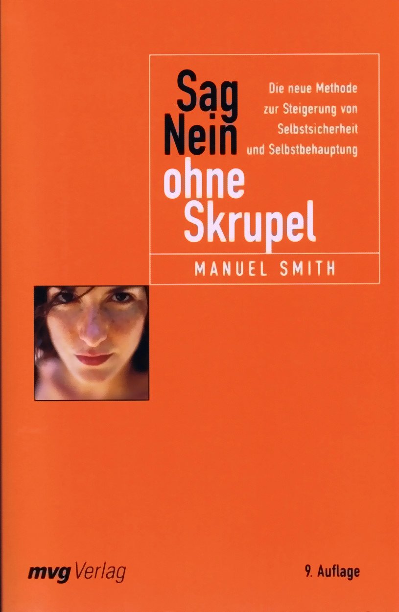 Sag Nein ohne Skrupel: Die neue Methode zur Steigerung von Selbstsicherheit und Selbstbehauptung Partnership & Love