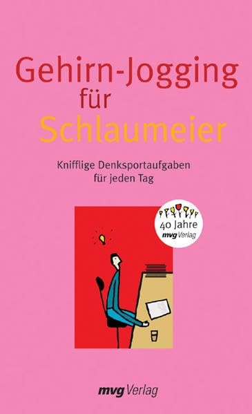 Gehirnjogging für Schlaumeier: Knifflige Denksportaufgaben für jeden Tag (Train your brain) Leisure & Fun