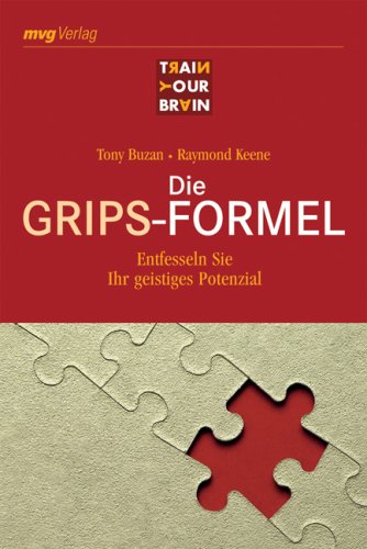 Die Grips-Formel: Entfesseln Sie Ihr geistiges Potenzial (Train your brain) Business, Finance & Career