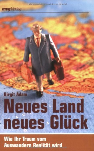 Neues Land, neues Glück: Wie Ihr Traum vom Auswandern Realität wird Lifestyle