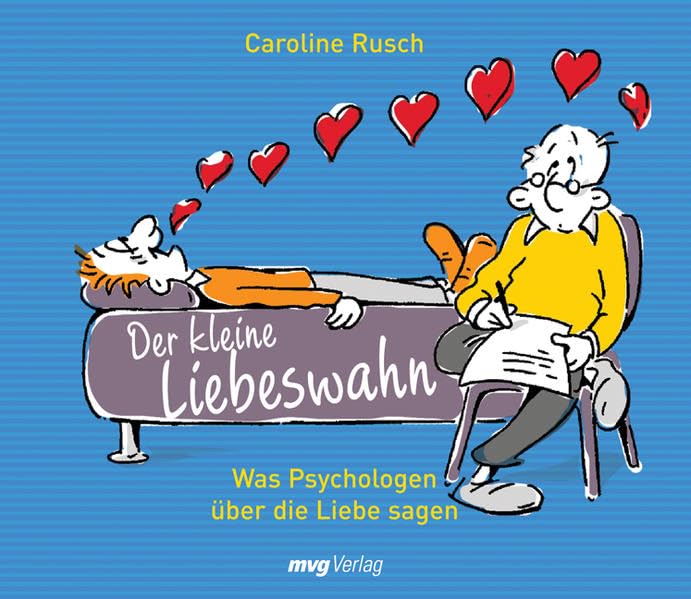 Der kleine Liebeswahn: Was "Psychologen" über die Liebe sagen Eroticism