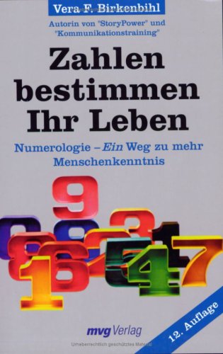 Zahlen bestimmen Ihr Leben: Numerologie - Ein Weg zu mehr Menschenkenntnis Lifestyle