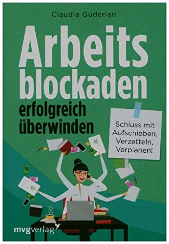 Arbeitsblockaden erfolgreich überwinden Lifestyle