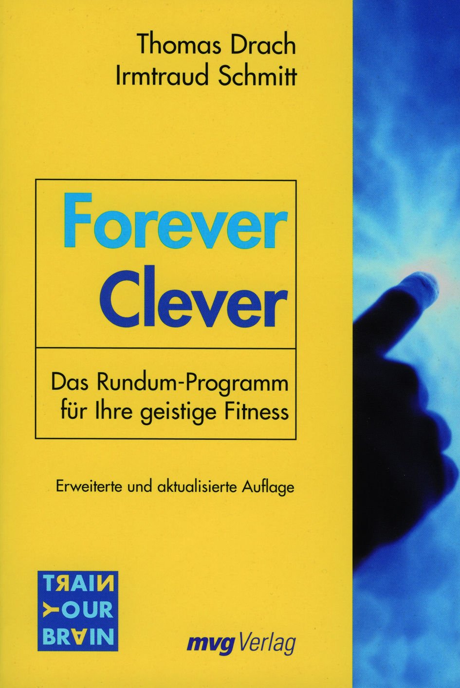Forever Clever: Das Rundum-Programm für Ihre geistige Fitness Business, Finance & Career