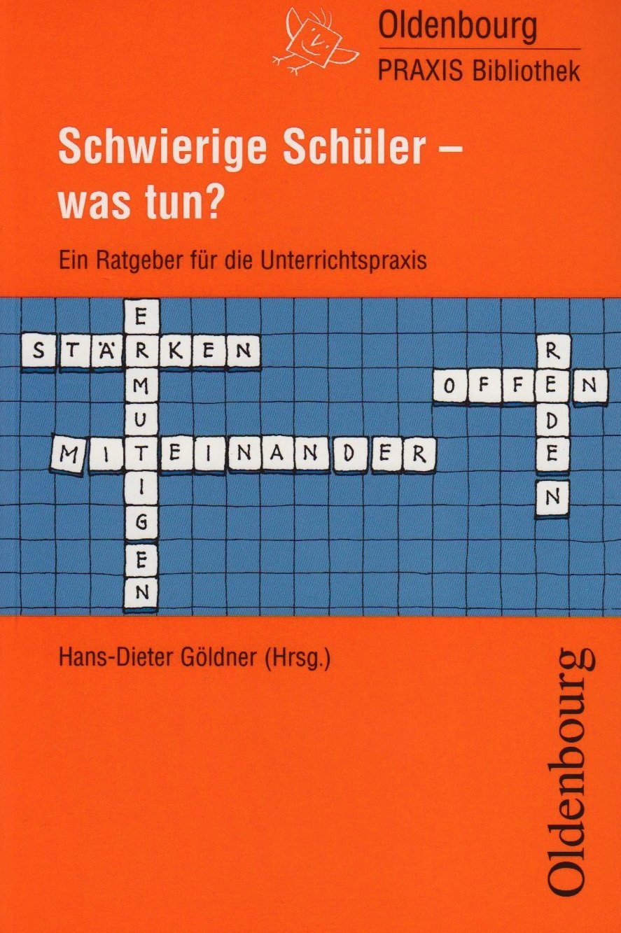 Schwierige Schüler – was tun? (Oldenbourg Praxis Bibliothek) Learning & Reference