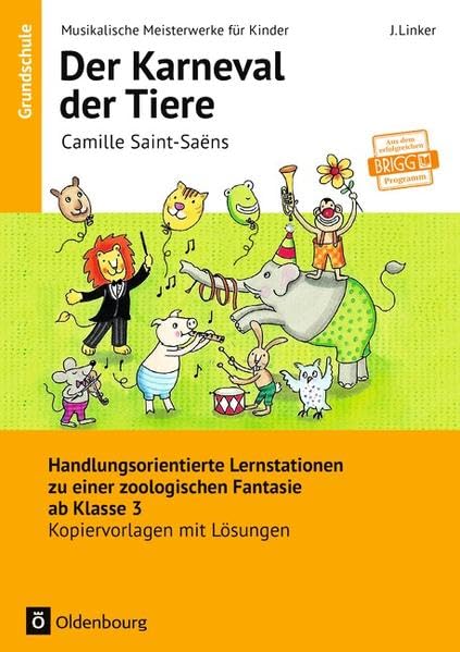 Musikalische Meisterwerke für Kinder. Camille Saint-Saëns - Der Karneval der Tiere (Neubearbeitung) Education & Training