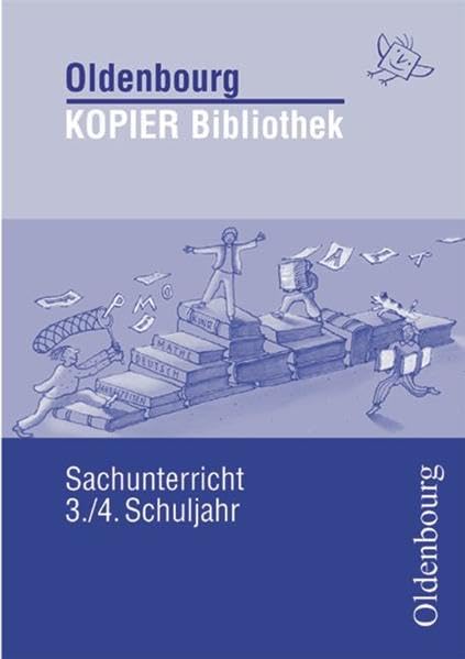 Oldenbourg KOPIER Bibliothek: Sachunterricht für das 3. und 4. Schuljahr Education & Training