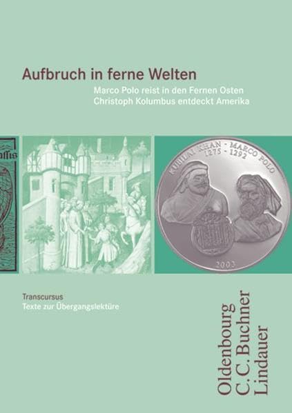 Transcursus: Band 1 - Aufbruch in ferne Welten - Marco Polo reist in den Fernen Osten/Christoph Kolumbus entdeckt Amerika: Lateinische Texte zur Übergangslektüre Study Guides