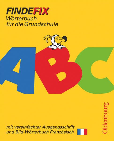 Findefix. Wörterbuch für die Grundschule. Mit vereinfachter Ausgangsschrift. Französische Ausgabe General education