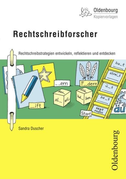 Rechtschreibforscher: Rechtschreibstrategien entwickeln, reflektieren und entdecken (Oldenbourg Kopiervorlagen) Learning & Reference