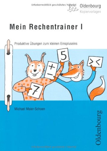 Mein Rechentrainer I: Produktive Übungen zum kleinen Einspluseins (Oldenbourg Kopiervorlagen) Education & Training