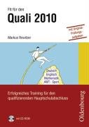 Fit für den Quali 2010: Prüfungen, Übungen, Tipps und Musterlösungen zu allen schriftlichen Prüfungsbereichen Learning & Reference