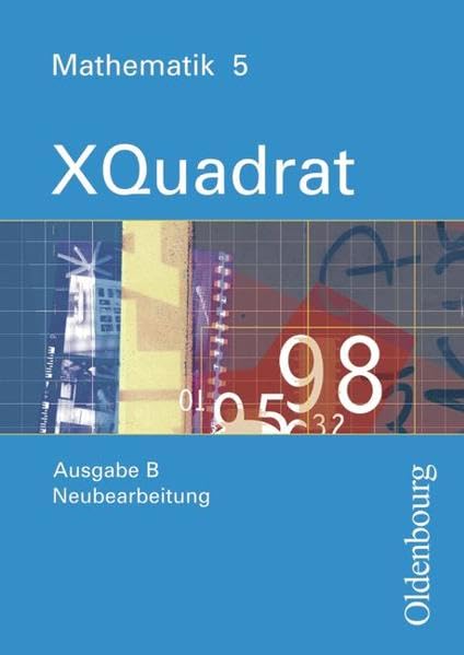 XQuadrat. Band 5. Ausgabe B Mathematik für Realschulen in Bayern Study Guides