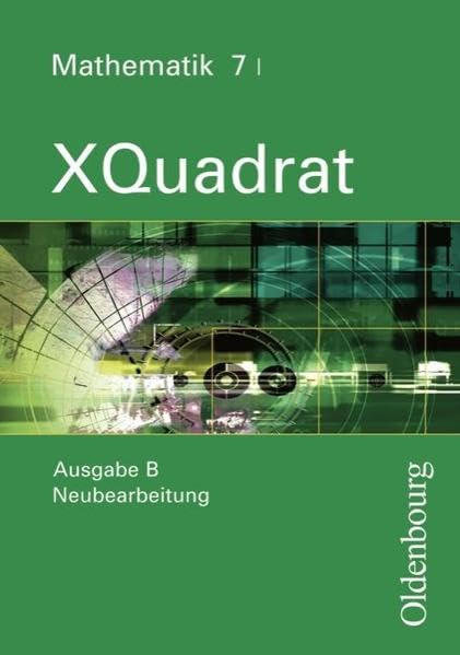 XQuadrat (Oldenbourg) - Ausgabe B - Bayern Neubearbeitung / Band 7 I - Schülerbuch Study Guides