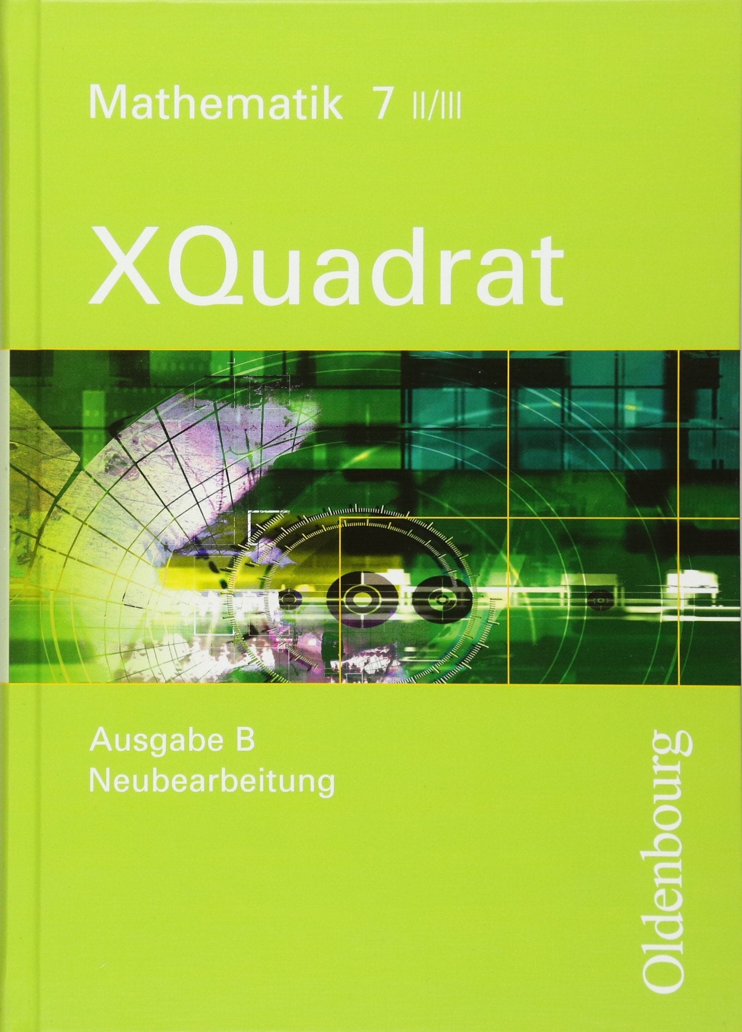 XQuadrat (Oldenbourg) - Ausgabe B - Bayern Neubearbeitung: Band 7 II/III - Schülerbuch Study Guides