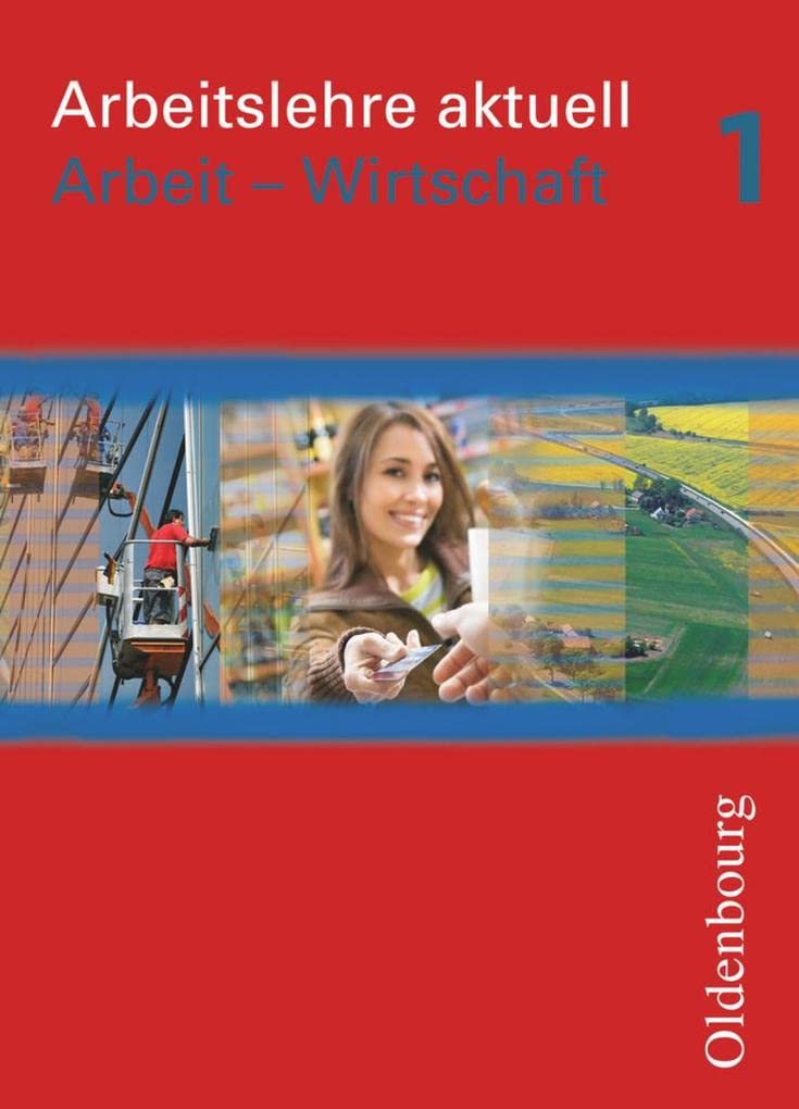 Arbeitslehre aktuell  Wirtschaft 1 Neubearbeitung Study Guides