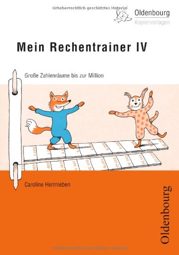 Mein Rechentrainer IV: Große Zahlenräume bis zur Million Education & Training