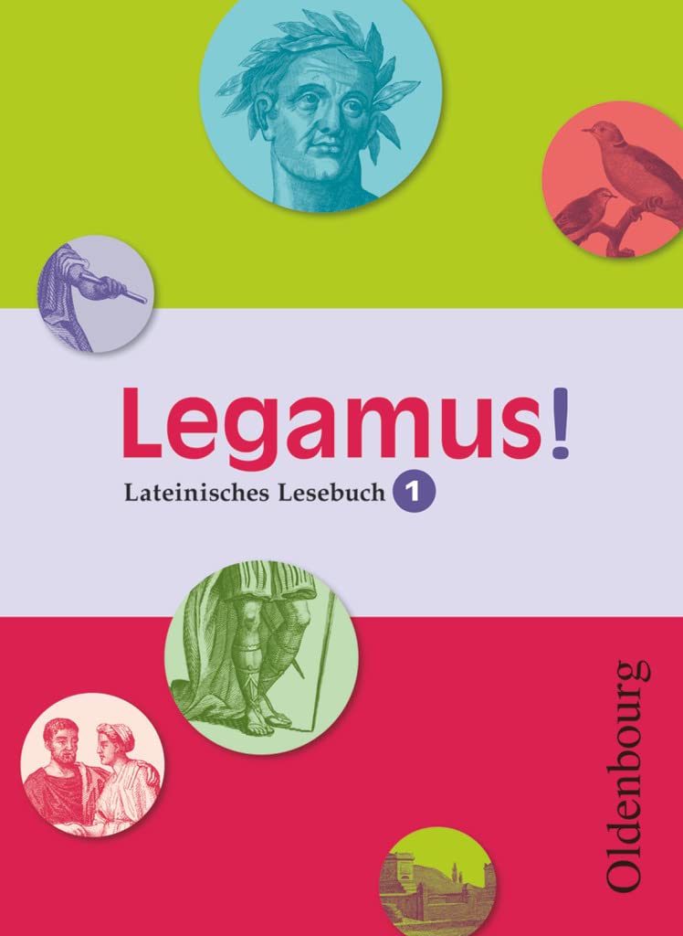 Legamus! - Lateinisches Lesebuch - Ausgabe 2012 - 9. Jahrgangsstufe: Schulbuch (Legamus!, Ausgabe 2012, 9. Jahrgangsstufe) Foreign Languages ​​& Dictionaries