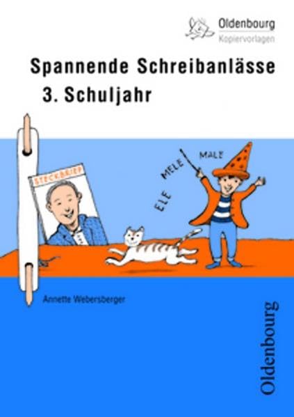 Oldenbourg Kopiervorlagen / Spannende Schreibanlässe: Für das 3. Schuljahr - Band 159 Learning & Reference
